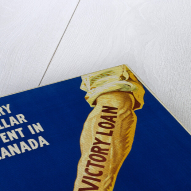 Every Dollar Spent in Canada. Victory Loan Poster by Anonymous