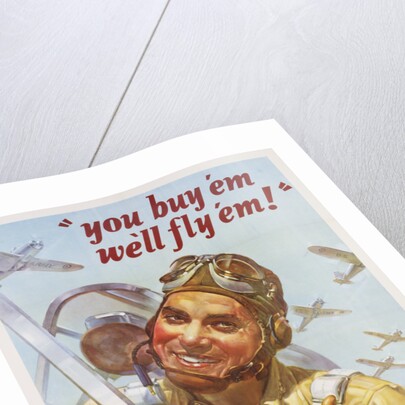 You Buy 'Em We'll Fly 'Em! Poster by J. Walter Wilkinson and Walter G. Wilkinson by Anonymous