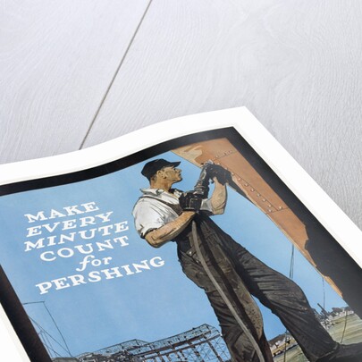 Make Every Minute Count for Pershing - United States Shipping Board Emergency Fleet Corp. War Production Poster by Adolf Treidler