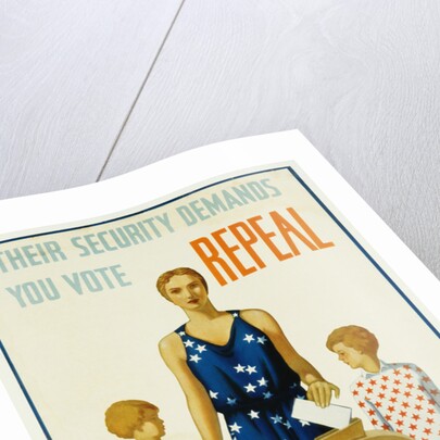 Their Security Demands You Vote Repeal National Prohibition Reform Poster by Anonymous