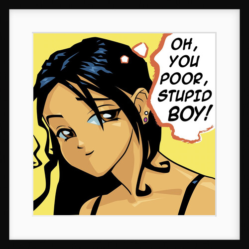 Oh You Poor Stupid Boy by Anonymous