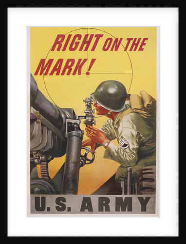 Right on the Mark! Army Recruitment Poster by Anonymous