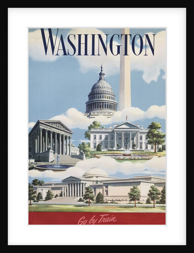 Washington, Go By Train Poster by Anonymous