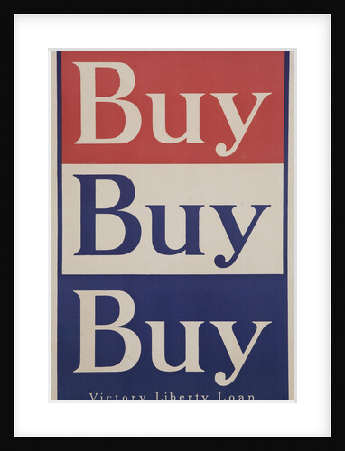 Buy Buy Buy Victory Liberty Loan Poster by Anonymous