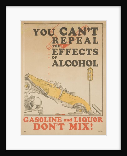 Gasoline and Liquor Don't Mix! Poster by Anonymous