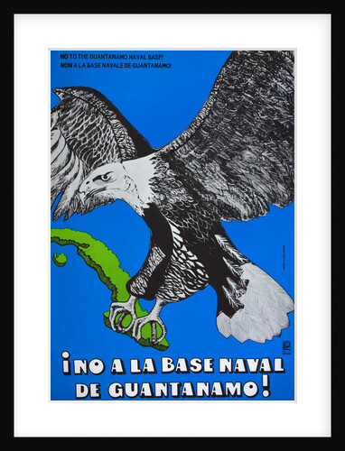 Cuban poster protesting at the American naval base in Guantanamo Bay by Anonymous