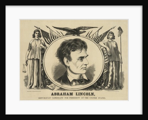 Abraham Lincoln, Republican candidate for president of the United States by Anonymous