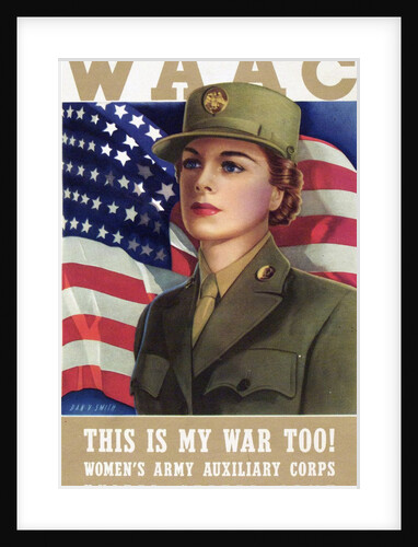 This is My War Too! WAAC poster by Dan V. Smith