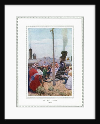 Driving the Last Spike of the Transcontinental Railroad in 1869 by Anonymous