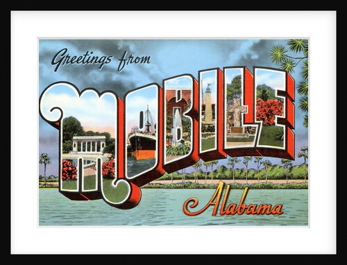 Greetings from Mobile, Alabama by Anonymous