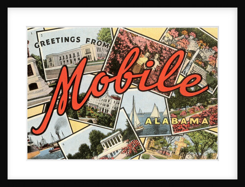 Greetings from Mobile, Alabama by Anonymous