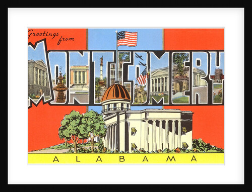 Greetings from Montgomery, Alabama by Anonymous