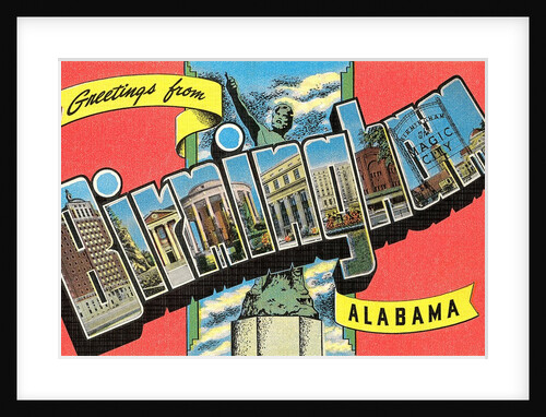 Greetings from Birmingham, Alabama by Anonymous