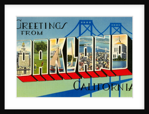 Greetings from Oakland, California by Anonymous