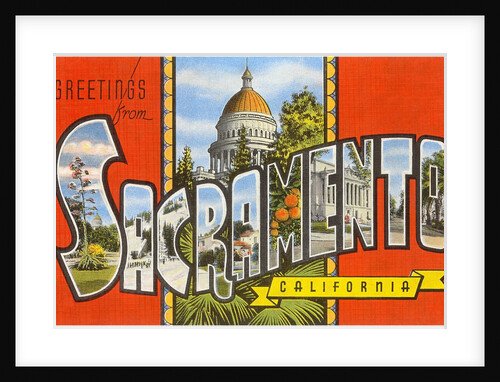 Greetings from Sacramento, California by Anonymous