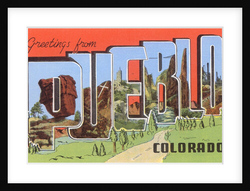 Greetings from Pueblo, Colorado by Anonymous