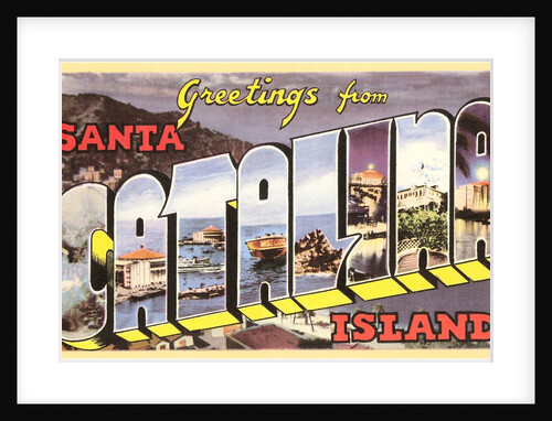 Greetings from Santa Catalina Island, California by Anonymous