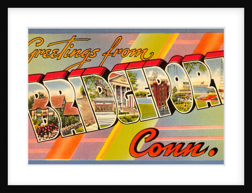 Greetings from Bridgeport, Connecticut by Anonymous
