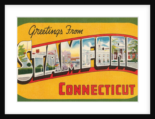 Greetings from Stamford, Connecticut by Anonymous