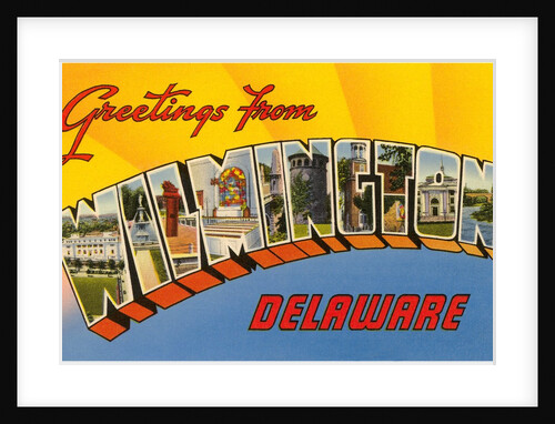 Greetings from Wilmington, Delaware by Anonymous