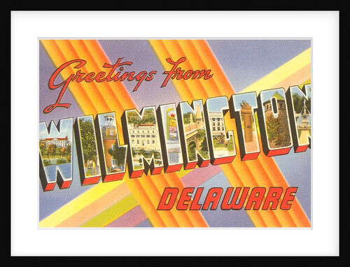 Greetings from Wilmington, Delaware by Anonymous