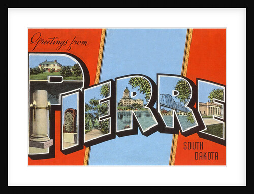 Greetings from Pierre, South Dakota by Anonymous