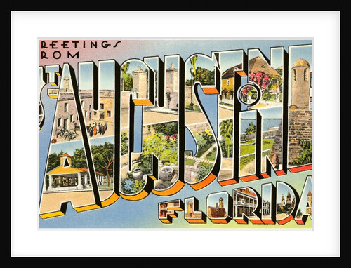 Greetings from St. Augustine, Florida by Anonymous