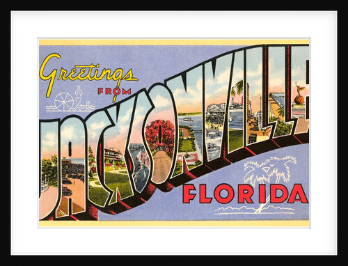 Greetings from Jacksonville, Florida by Anonymous