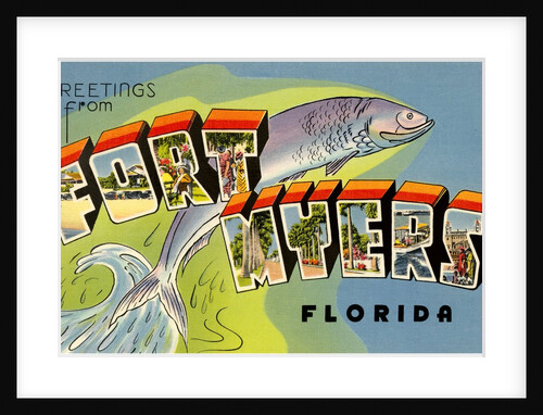 Greetings from Fort Myers, Florida by Anonymous