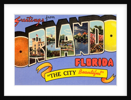 Greetings from Orlando, Florida, the City Beautiful by Anonymous