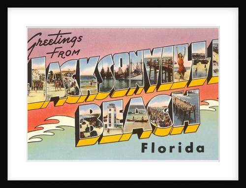 Greetings from Jacksonville Beach, Florida by Anonymous