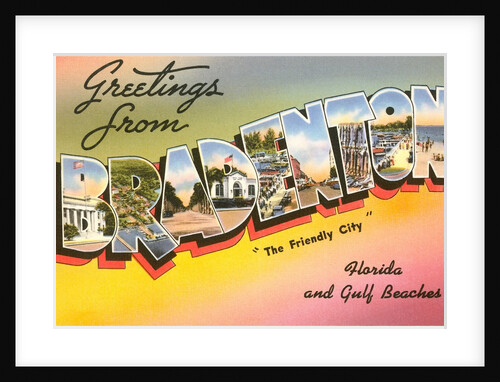 Greetings from Bradenton, Florida, and Gulf Beaches by Anonymous