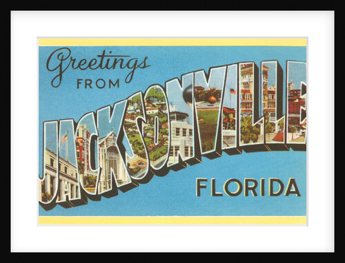 Greetings from Jacksonville, Florida by Anonymous