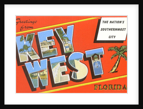 Greetings from Key West, Florida, the Nation's Southernmost City by Anonymous