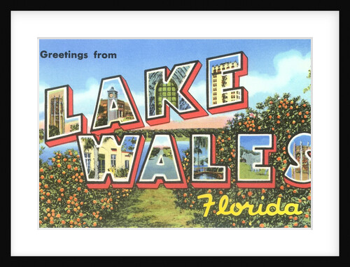 Greetings from Lake Wales, Florida by Anonymous