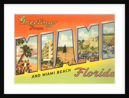 Greetings from Miami and Miami Beach, Florida by Anonymous