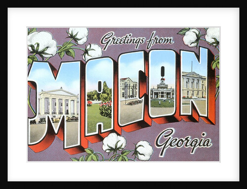 Greetings from Macon, Georgia by Anonymous