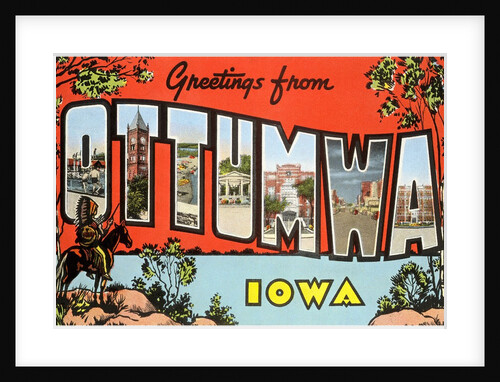 Greetings from Ottumwa, Iowa by Anonymous