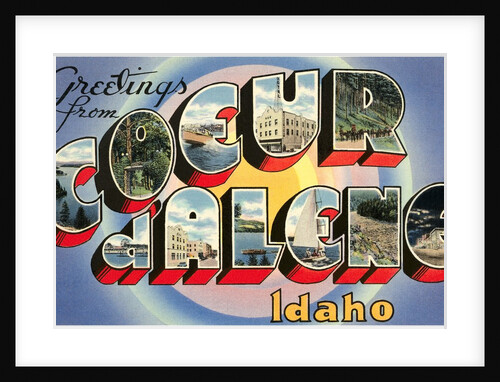 Greetings from Coeur d'Alene, Idaho by Anonymous