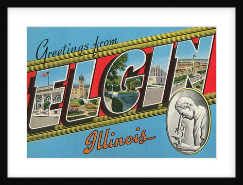 Greetings from Elgin, Illinois by Anonymous