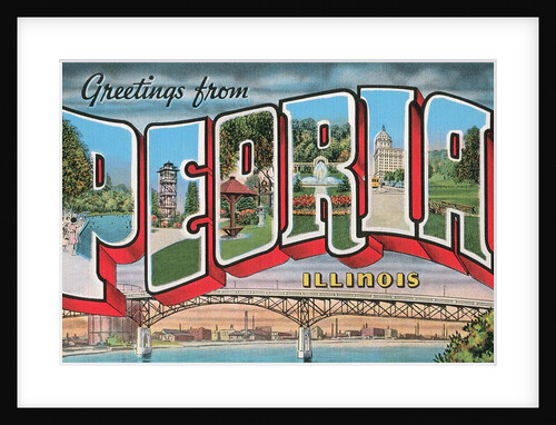 Greetings from Peoria, Illinois by Anonymous