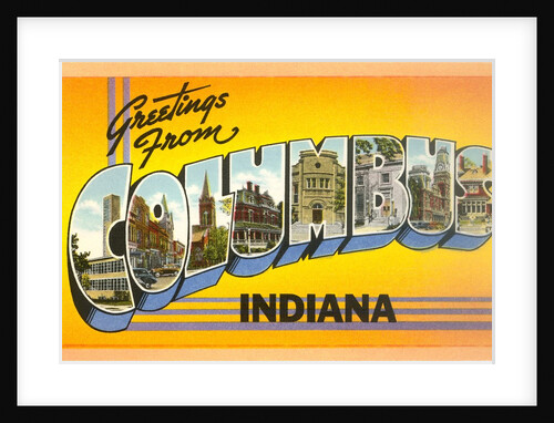 Greetings from Columbus, Indiana by Anonymous