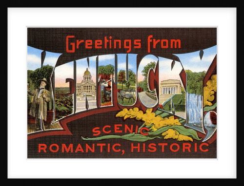 Greetings from Kentucky, Scenic, Romantic, Historic by Anonymous