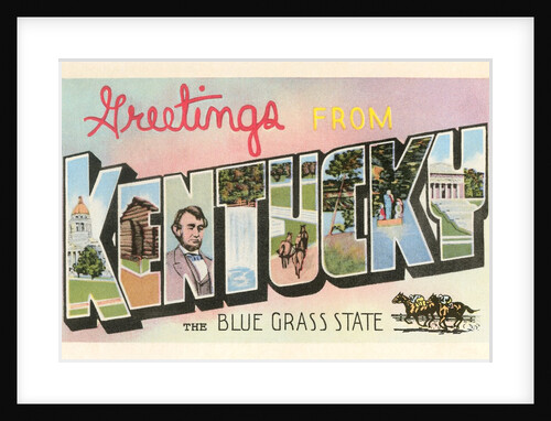 Greetings from Kentucky, the Blue Grass State by Anonymous