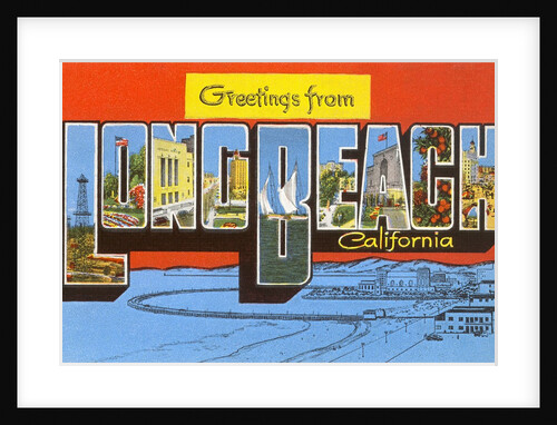Greetings from Long Beach, California by Anonymous