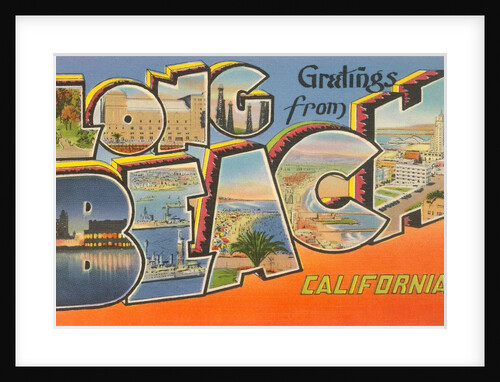 Greetings from Long Beach, California by Anonymous