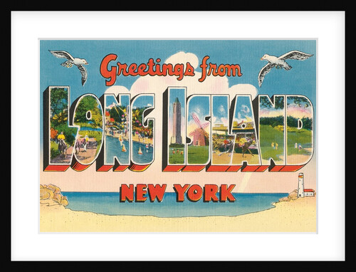 Greetings from Long Island, New York by Anonymous