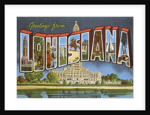 Greetings from Louisiana by Anonymous