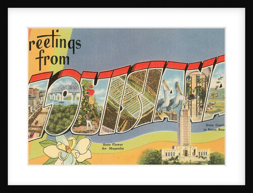 Greetings from Louisiana by Anonymous