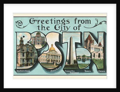Greetings from the City of Boston, Massachusetts by Anonymous